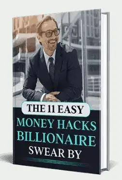 The 11 Easy Money Hacks Billionaire Swear By